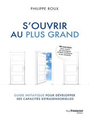 cover image of S'ouvrir au plus grand--Guide initiatique pour développer ses capacités extrasensorielles